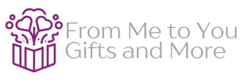 From Me to You Gifts and More